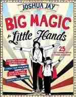 Big Magic For Little Hands
